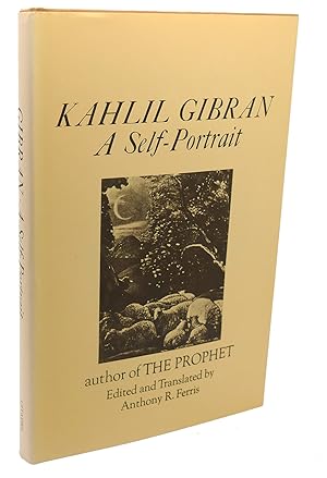 KAHLIL GIBRAN : A SELF - PORTRAIT
