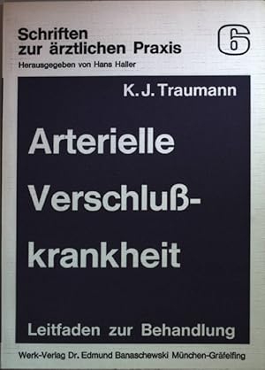 Bild des Verkufers fr Arterielle Verschlusskrankheit : Leitfaden zur Behandlung. Schriften zur rztlichen Praxis ; Bd. 6 zum Verkauf von books4less (Versandantiquariat Petra Gros GmbH & Co. KG)