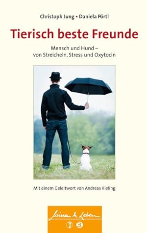 Bild des Verkufers fr Tierisch beste Freunde : Mensch und Hund - von Streicheln, Stress und Oxytocin zum Verkauf von AHA-BUCH GmbH