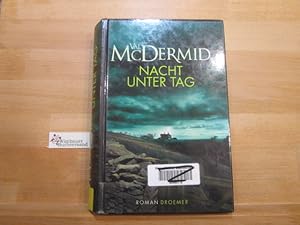 Bild des Verkufers fr Nacht unter Tag : Roman. Aus dem Engl. von Doris Styron zum Verkauf von Antiquariat im Kaiserviertel | Wimbauer Buchversand