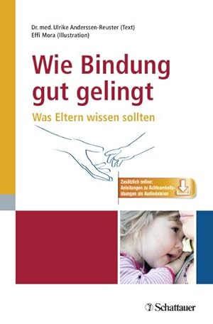 Imagen del vendedor de Wie Bindung gut gelingt a la venta por BuchWeltWeit Ludwig Meier e.K.