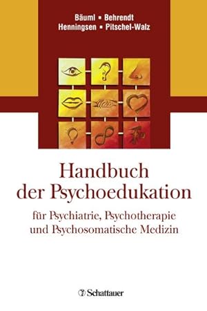 Seller image for Handbuch der Psychoedukation fr Psychiatrie, Psychotherapie und Psychosomatische Medizin for sale by Rheinberg-Buch Andreas Meier eK