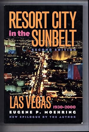 Resort City in the Sunbelt / Second Edition / Las Vegas 1930-2000 / New Epilogue by the Author