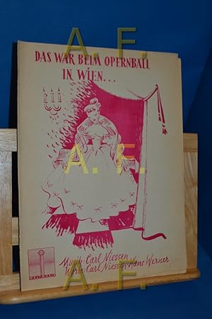 Seller image for Das war beim Opernball in Wien. (1 Blatt gefaltet in 2 Teile) (Text + Noten) for sale by Antiquarische Fundgrube e.U.