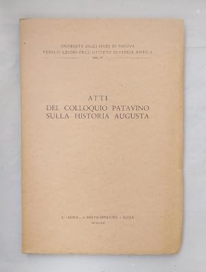 Image du vendeur pour Atti del colloquio patavino sulla historia Augusta. mis en vente par Wissenschaftl. Antiquariat Th. Haker e.K