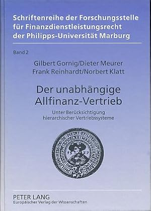 Bild des Verkufers fr Der unabhngige Allfinanz-Vertrieb. Unter Bercksichtigung hierarchischer Vertriebssysteme. Schriftenreihe der Forschungsstelle fr Finanzdienstleistungsrecht der Philipps-Universitt Marburg ; Bd. 2 zum Verkauf von Fundus-Online GbR Borkert Schwarz Zerfa