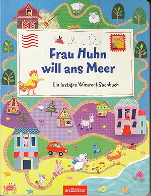 Imagen del vendedor de Frau Huhn will ans Meer: Ein lustiges Wimmel-Suchbuch a la venta por AMAHOFF- Bookstores