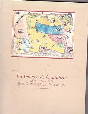 Imagen del vendedor de La Imagen de Cantabria en el Archivo de la Real Chancillera de Valladolid a la venta por LIBRERA GULLIVER