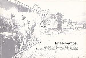 Im November. Fotoinstallation auf dem Alten Garten in Schwerin. Zeitzeugenaufzeichnungen 1989 und...
