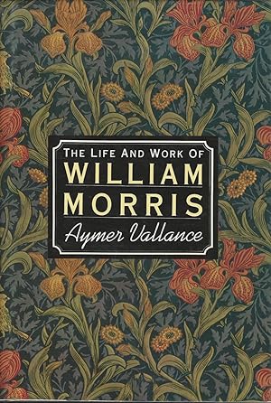 Seller image for William Morris : His Art His Writings and His Public Life for sale by Mom and Pop's Book Shop,