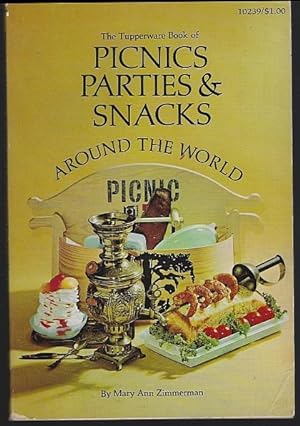 Seller image for TUPPERWARE BOOK OF PICNICS, PARTIES AND SNACKS AROUND THE WORLD for sale by Gibson's Books