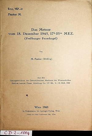 Das Meteor vom 18. Dezember 1945, 17h05m MEZ. (Preßburger Feuerkugel) Aus den Sitzungsberichten d...