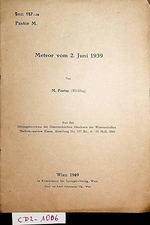 Meteor vom 2. Juni 1939. Aus den Sitzungsberichten der Österreichischen Akademie der Wissenschaft...