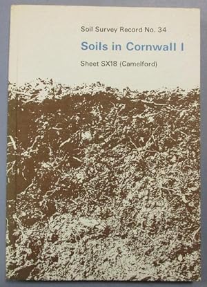 Imagen del vendedor de Soils in Cornwall I - Soil Survey Record No. 34, Sheet SX18 (Camelford). a la venta por The Cornish Bookworm