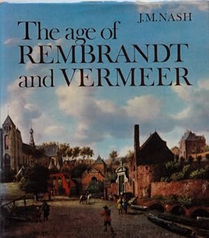 Bild des Verkufers fr The Age of Rembrandt and Vermeer zum Verkauf von San Francisco Book Company