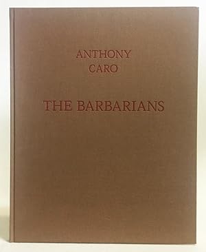 Imagen del vendedor de Anthony Caro: The Barbarians a la venta por Exquisite Corpse Booksellers