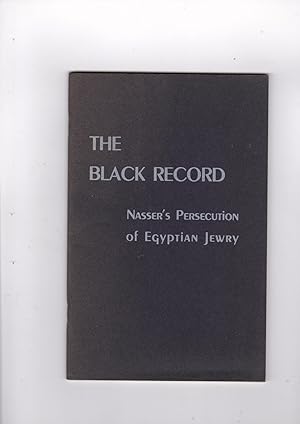 Image du vendeur pour The Black Record: Nasser's Persecution of Egyptian Jewry mis en vente par Meir Turner