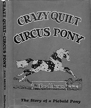 Crazy Quilt Circus Pony: The Story Of A Piebald Pony