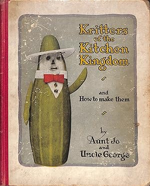 Seller image for Kritters Of The Kitchen Kingdom And How To Make Them for sale by The Cary Collection