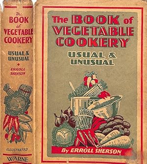 Imagen del vendedor de The Book of Vegetable Cookery Usual and Unusual a la venta por The Cary Collection