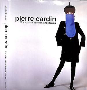 Pierre Cardin: Fifty Years Of Fashion And Design