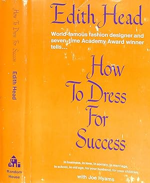 Image du vendeur pour How to Dress for Success mis en vente par The Cary Collection