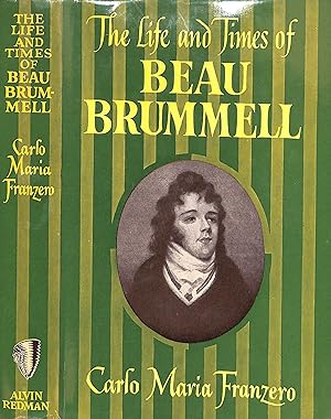 The Life And Times Of Beau Brummell