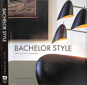 Imagen del vendedor de Bachelor Style Architecture & Interiors a la venta por The Cary Collection