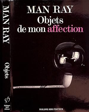 Man Ray: Objets de Mon Affection