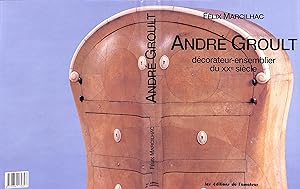 Andre Groult Decorateur-Ensemblier du XXe Siecle