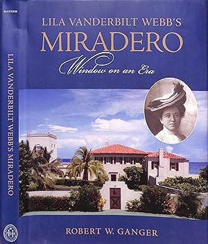Lila Vanderbilt Webb's Miradero: Window On An Era