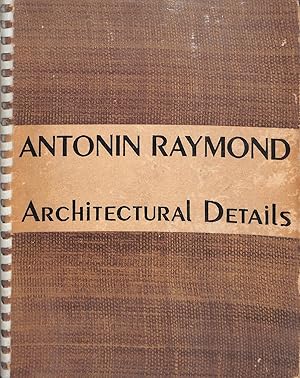 Antonin Raymond: Architectural Details