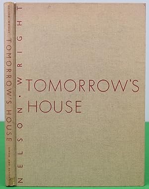 Tomorrow's House: How To Plan Your Post-War Home Now