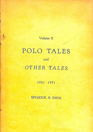 Imagen del vendedor de Polo Tales and Other Tales 1921-1971 Vol. II a la venta por The Cary Collection