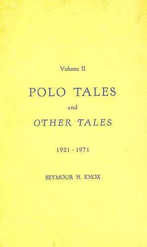 Imagen del vendedor de Polo Tales and Other Tales 1921-1971 Vol. II a la venta por The Cary Collection