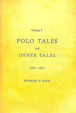 Imagen del vendedor de Polo Tales And Other Tales 1921-1971 Vol. I a la venta por The Cary Collection