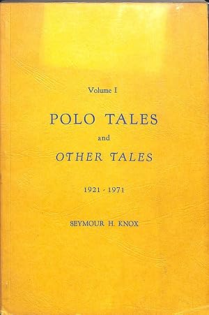Imagen del vendedor de Polo Tales And Other Tales 1921-1971 Vol. I a la venta por The Cary Collection