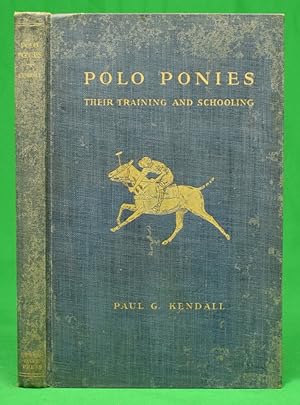 Polo Ponies: Their Training And Schooling