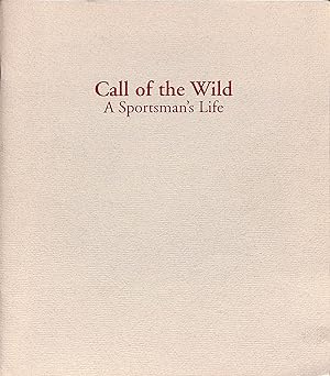 Call Of The Wild: A Sportsman's Life