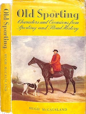 Imagen del vendedor de Old Sporting: Characters And Occasions From Sporting And Road History a la venta por The Cary Collection