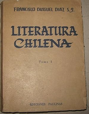 Literatura chilena ( Del siglo XVI al XIX ). Tomo I