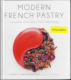 Modern French Pastry: Innovative Techniques, Tools and Design