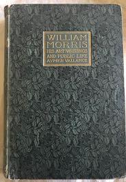Seller image for William Morris His Art His Writings and His Public Life for sale by Burns' Bizarre, IOBA