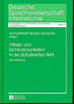 Imagen del vendedor de Alltags- und Fachkommunikation in der globalisierten Welt. Eine Annherung. Deutsche Sprachwissenschaft international 17. a la venta por Fundus-Online GbR Borkert Schwarz Zerfa