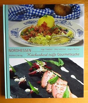 Seller image for Nordhessen - Kchenherd trifft Gourmetkche. ; Jrg Lantelm ; Jrgen Richter for sale by Antiquariat Blschke