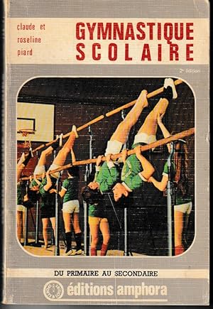 Bild des Verkufers fr Gymnastique scolaire du primaire au secondaire zum Verkauf von L'ivre d'Histoires