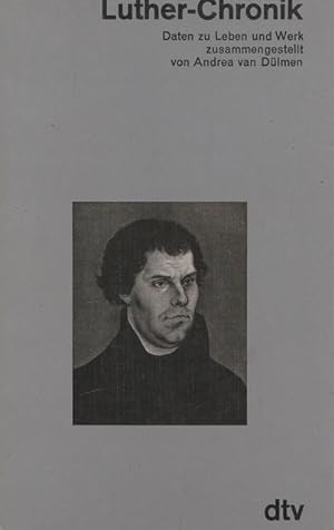 Seller image for Luther-Chronik. Daten zu Leben und Werk zusammengestellt von Andrea van Dlmen. for sale by Ant. Abrechnungs- und Forstservice ISHGW