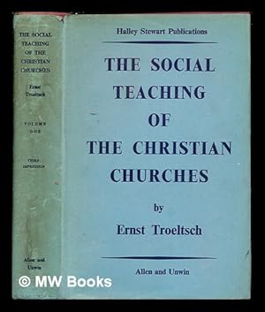 Imagen del vendedor de The social teaching of the Christian churches / by Ernst Troeltsch ; translated by Olive Wyon ; with an introductory note by Charles Gore: Volume 1 a la venta por MW Books Ltd.