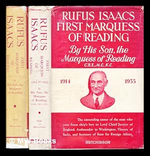 Bild des Verkufers fr Rufus Isaacs, First Marquess of Reading, P.C., G.C.B., G.C.S.I., G.C.I.E., G.C.V.O / by his son, the Marquess of Reading, K.C: complete in two volumes zum Verkauf von MW Books Ltd.