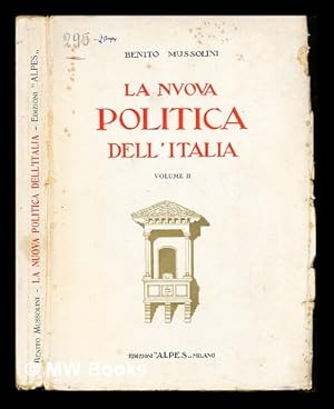 Seller image for La nuova politica dell'Italia : discorsi e dichiarazioni. Vol. 2 / Benito Mussolini ; a cura di Amedeo Giannini for sale by MW Books Ltd.